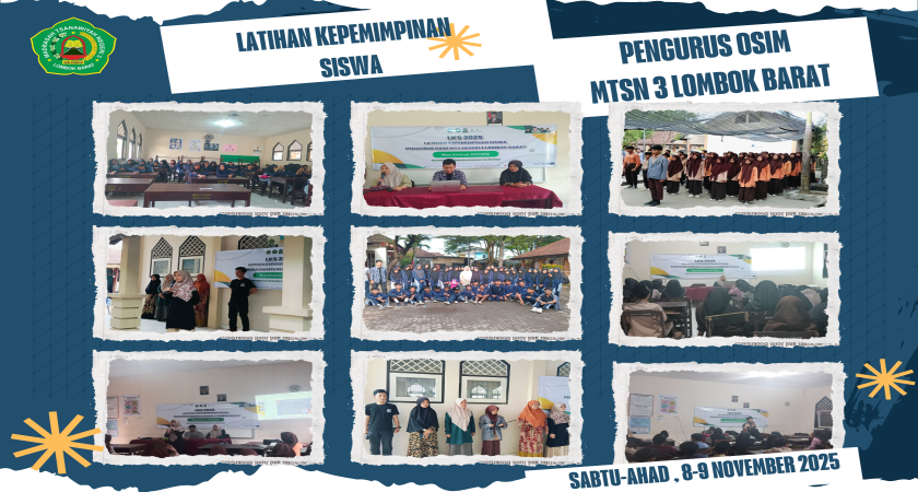 LATIHAN KEPEMIMPINAN SISWA PENGURUS OSIM MTsN 3 LOMBOK BARAT: TEMPA PEMIMPIN MUDA YANG BERINTEGRITAS